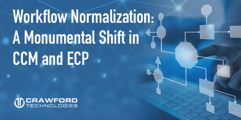 Workflow Normalization: A Monumental Shift in CCM and ECP